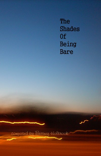 Ver The Shades Of Being Bare por composed by Brittney Holbrook