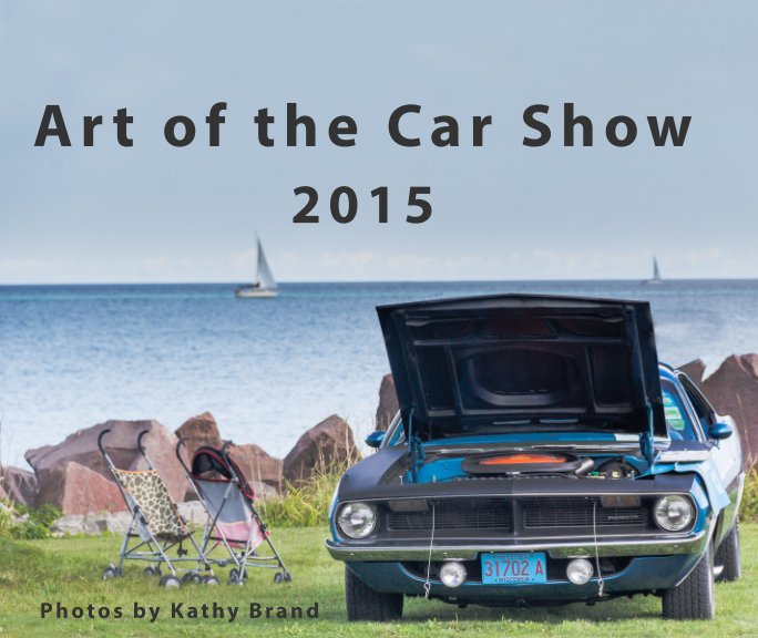 View Art of the Car Show by Kathy Brand