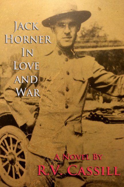 View Jack Horner in Love and War by RV Cassill