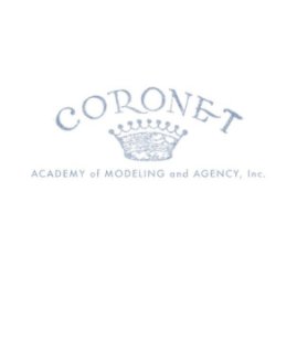 Coronet Academy of Modeling and Agency, Inc. book cover