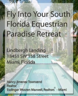 Fly Into Your South Florida Equestrian Paradise Retreat book cover