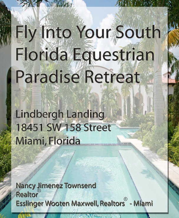 View Fly Into Your South Florida Equestrian Paradise Retreat by Nancy Jimenez, Realtor Esslinger Wooten Maxwell, Realtors