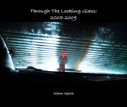 Through The Looking Glass: 2005-2009 book cover