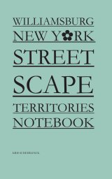 Williamsburg New York Streetscape Territories Notebook book cover