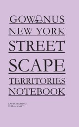 Gowanus New York Streetscape Territories Notebook book cover