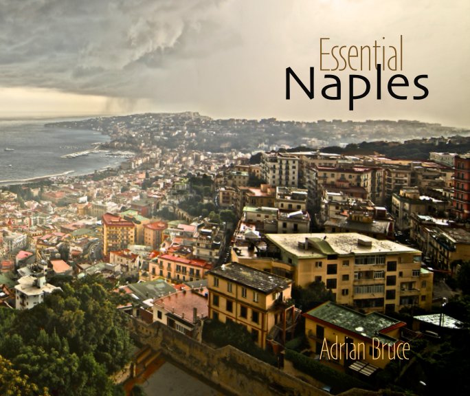 View Essential Naples by Adrian Bruce