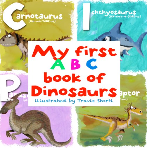Ver My First ABC Book of Dinosaurs (small hardcover) por Travis STORTI