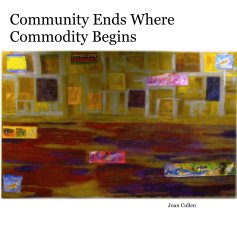 Community Ends Where Commodity Begins book cover