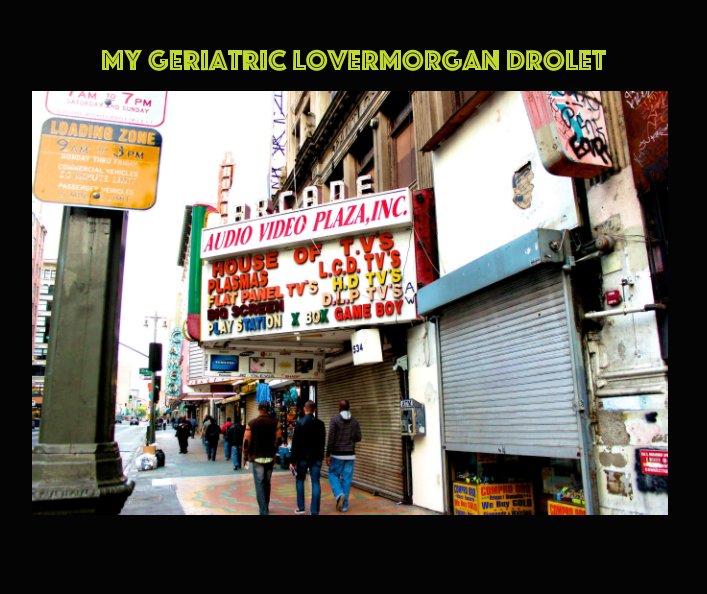 Ver My Geriatric Lover por Morgan Drolet