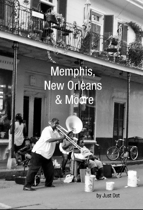 View Memphis, New Orleans & Moore by Just Dot
