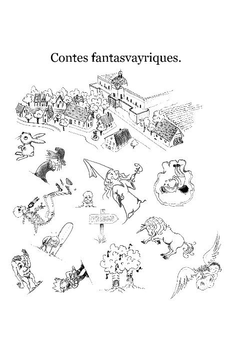 Visualizza Contes fantasvayriques. di Les enfants du centre de loisir de Vayres