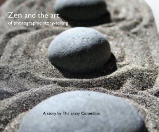 Zen and the art of photographic story-telling (3rd edition) book cover