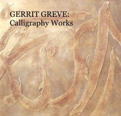 GERRIT GREVE: Calligraphy Works book cover