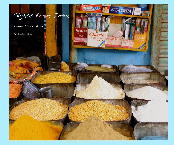 Visualizza Sights from India di By: Diedre Hayes