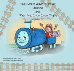 The Great Adventure of Joanna and Ryan the Choo Choo Train book cover