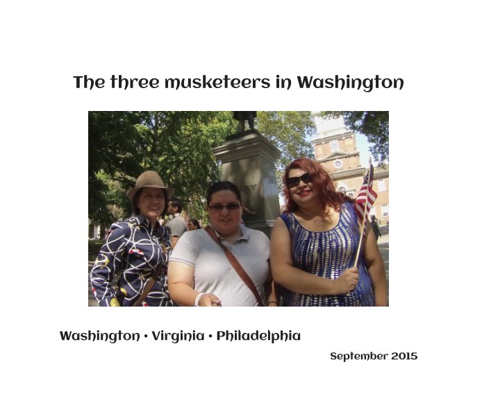 View The three musketeers in Washington by Sylvia H. Gallegos