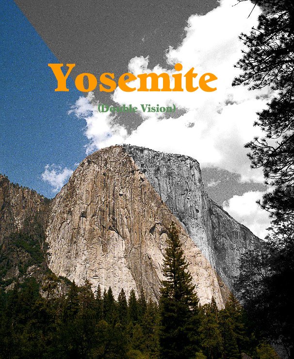 View Yosemite (Double Vision) by Armando Hernandez