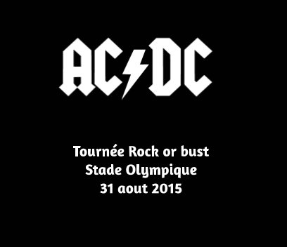 Ac/dc Tournée Rock or bust Stade Olympique Montréal 31-08-15 book cover