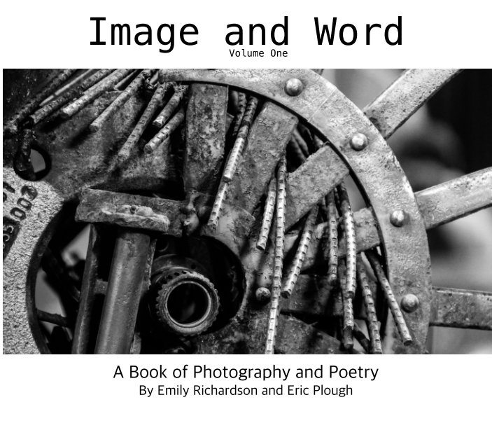 View Image and Word Volume One by Emily Richardson and Eric Plough