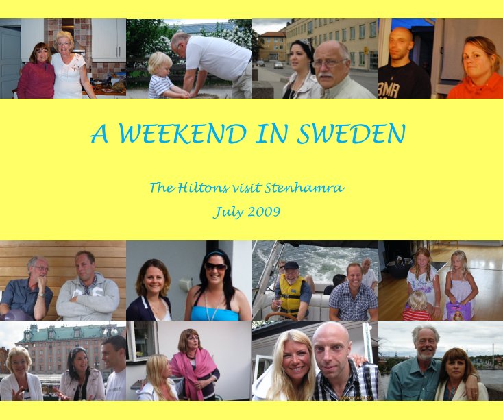 Ver A WEEKEND IN SWEDEN por July 2009