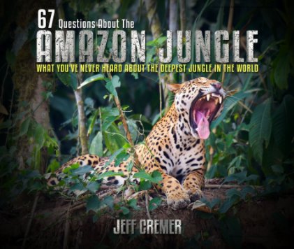 67 Questions About The Amazon Jungle book cover