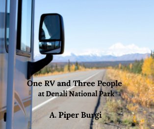 One RV and Three People at Denali National Park book cover