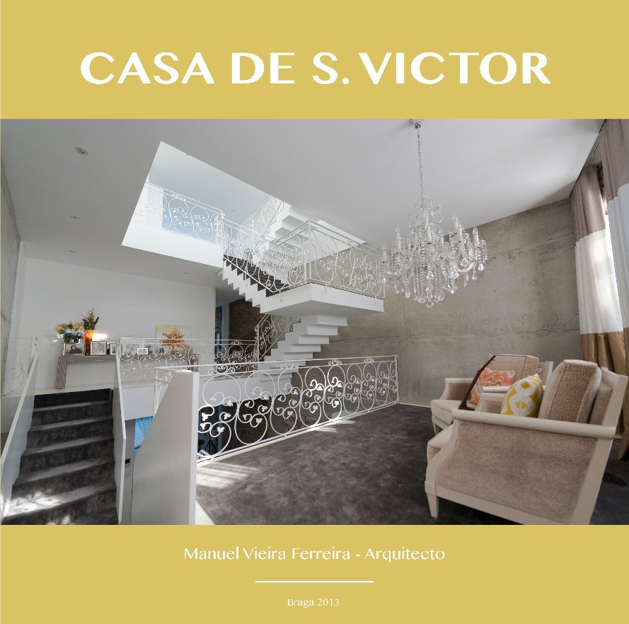 View CASA DE S. VICTOR by manuel vieira ferreira