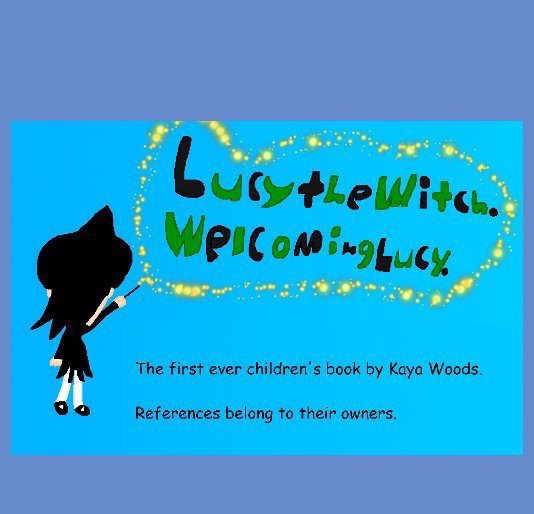 View Lucy the Witch. by Kaya Woods