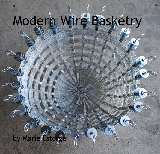 Ver Modern Wire Basketry por Marie Estorge