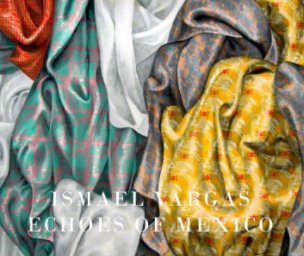 Ismael Vargas: Echoes of Mexico book cover