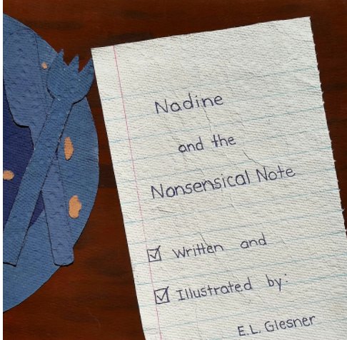 Visualizza Nadine and the Nonsensical Note di E L Glesner