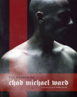 The Horror of Chad Michael Ward book cover
