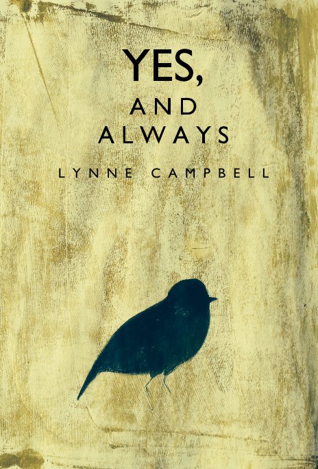 Bekijk Yes, And Always op Lynne Campbell