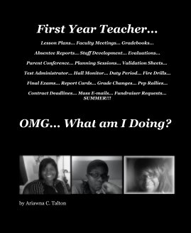 First Year Teacher: OMG... What am I Doing? book cover