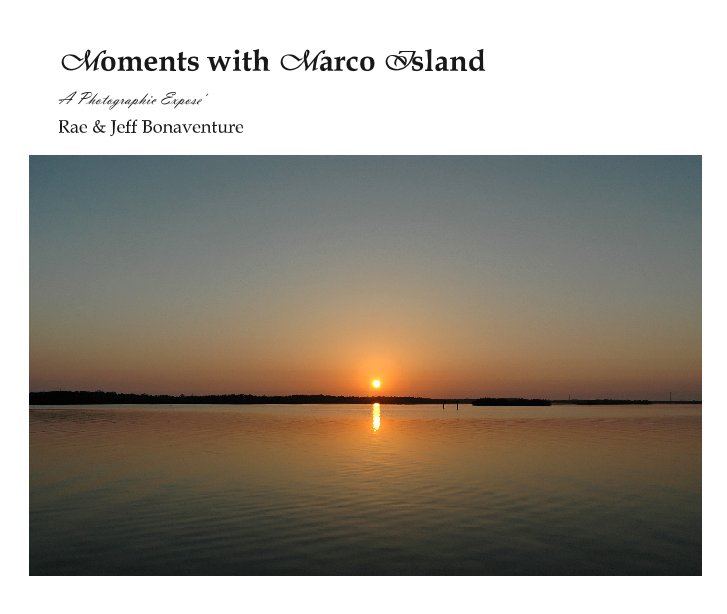 View Moments with Marco Island by Rae & Jeff Bonaventure