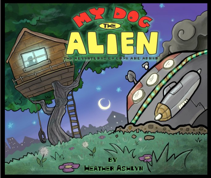 Ver My Dog the Alien por Heather Ashlyn