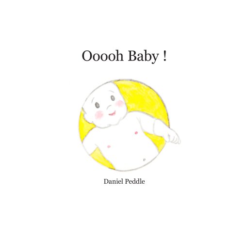 Ver Ooooh Baby ! por Daniel Peddle
