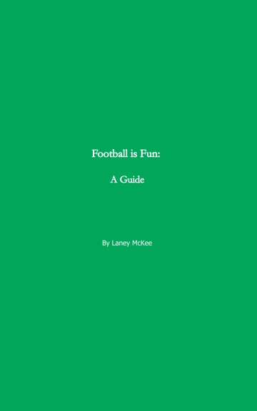 Ver Football is Fun: A Guide por Laney McKee