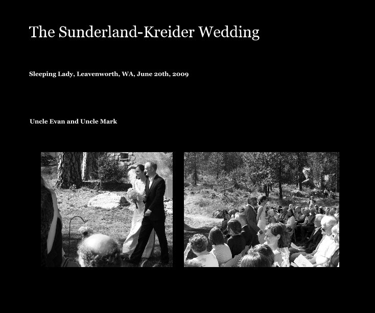 The Sunderland-Kreider Wedding nach Uncle Evan and Uncle Mark anzeigen