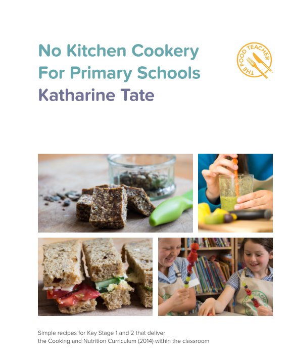 Bekijk No Kitchen Cookery for Primary Schools op Katharine Tate