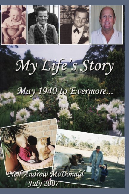 View My Life's Story by Neil Andrew McDonald