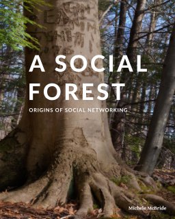 A Social Forest: Origins of Social Networking book cover