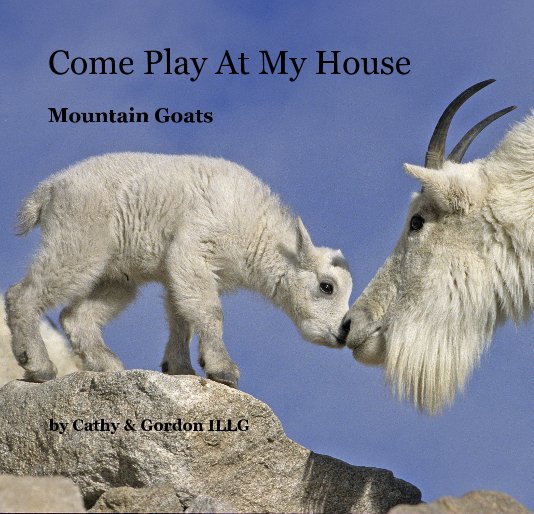 Ver Come Play At My House por Cathy & Gordon ILLG