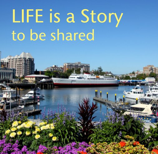 Ver LIFE is a Story to be shared por Kristie. Janes