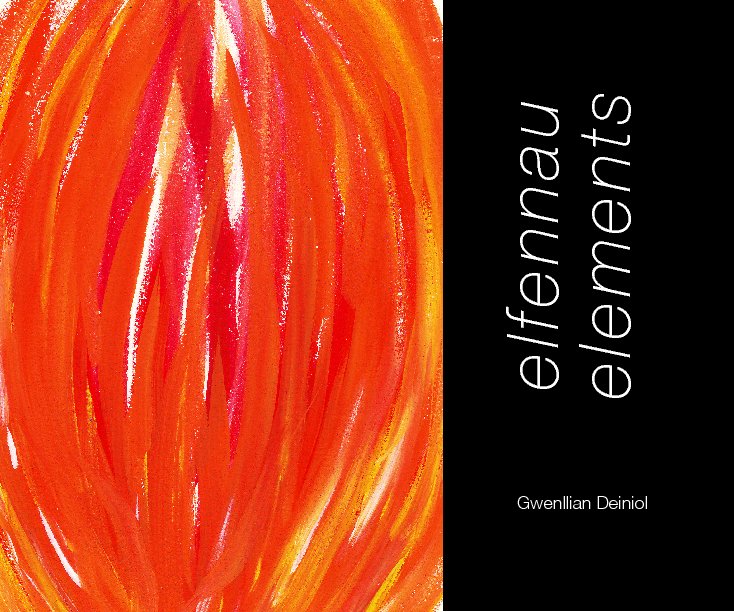 View Elfennau/Elements by Gwenllian Deiniol