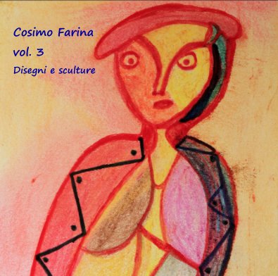 Cosimo Farina vol. 3 Disegni e sculture book cover