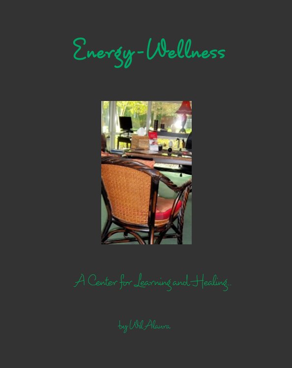 View Energy-Wellness by Wil Alaura