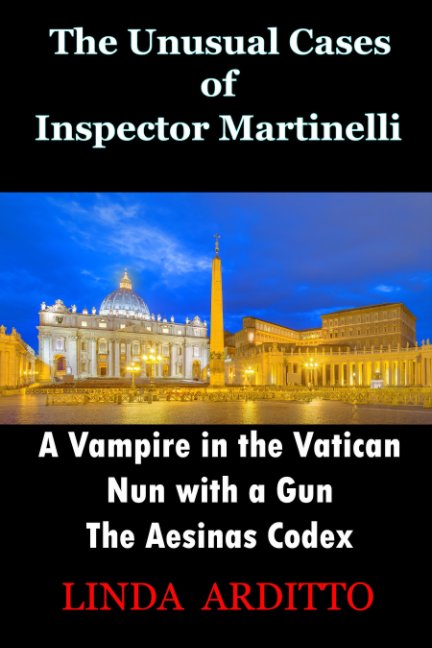 View The Unusual Cases of Inspector Martinelli by Linda Arditto