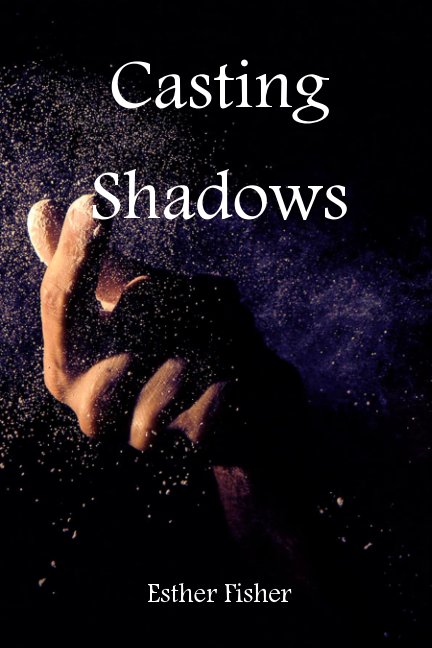 View Casting Shadows by Esther Fisher