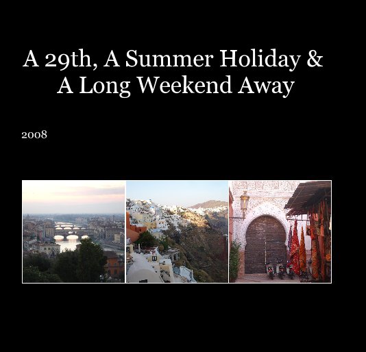 View A 29th, A Summer Holiday & A Long Weekend Away by Kate Walker